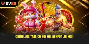 Jackpot Lên Ngôi - Sức Hút Không Thể Cưỡng Lại 2 Jackpot Lên Ngôi - Sức Hút Không Thể Cưỡng Lại