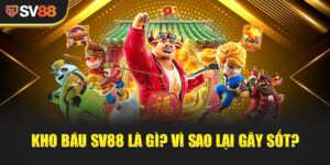 Kho Báu SV88 - Cuộc Phiêu Lưu Thử Thách Lòng Dũng Cảm 6 Kho Báu SV88 - Cuộc Phiêu Lưu Thử Thách Lòng Dũng Cảm